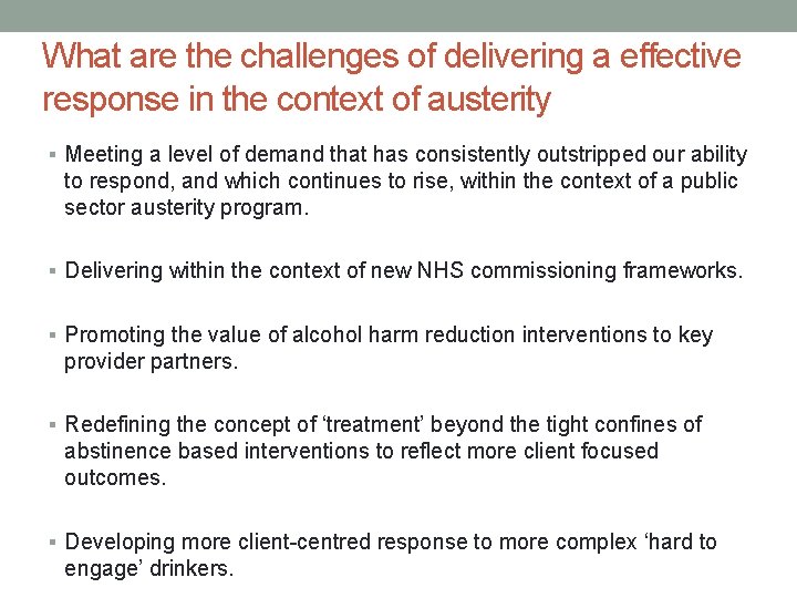 What are the challenges of delivering a effective response in the context of austerity