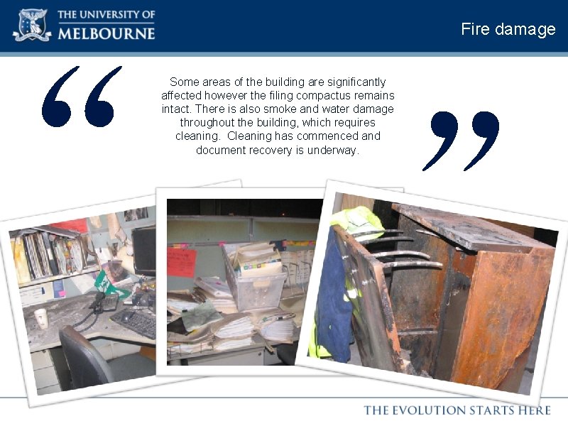 “ Fire damage Some areas of the building are significantly affected however the filing