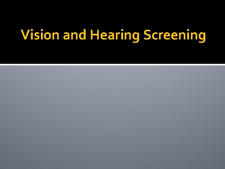 Vision and Hearing Screening 