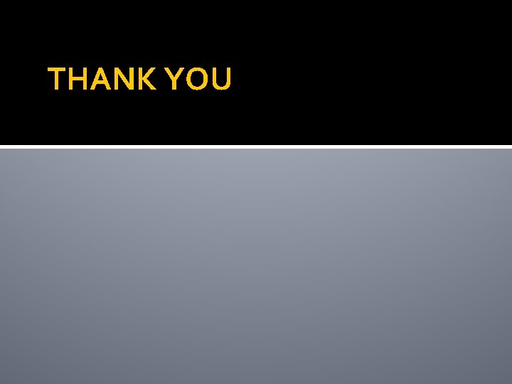 THANK YOU 