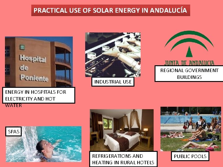 PRACTICAL USE OF SOLAR ENERGY IN ANDALUCÍA INDUSTRIAL USE REGIONAL GOVERNMENT BUILDINGS ENERGY IN