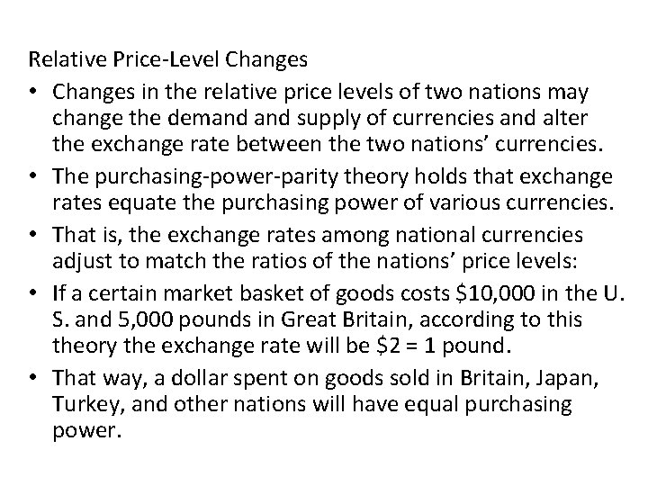 Relative Price-Level Changes • Changes in the relative price levels of two nations may