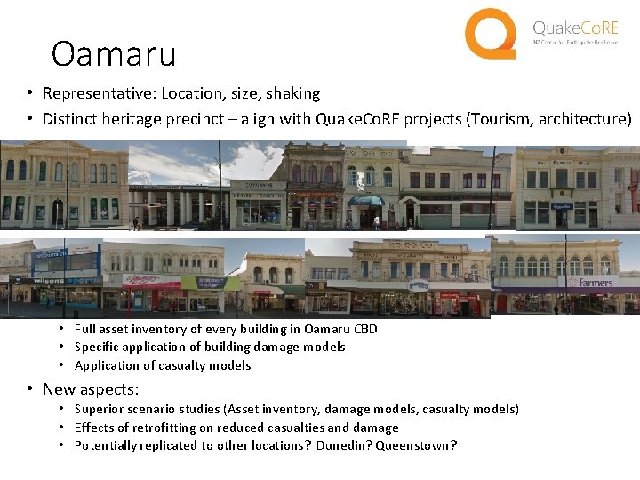 Oamaru • Representative: Location, size, shaking • Distinct heritage precinct – align with Quake.