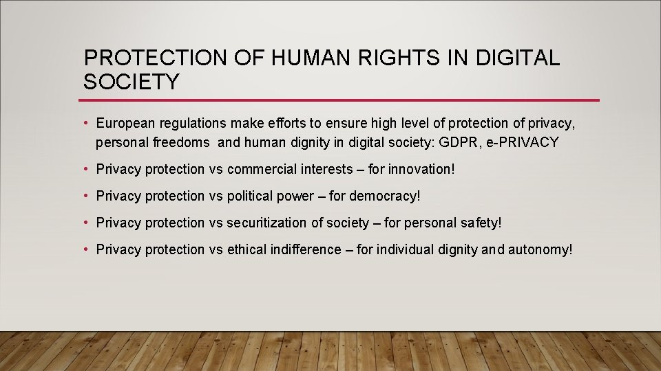PROTECTION OF HUMAN RIGHTS IN DIGITAL SOCIETY • European regulations make efforts to ensure