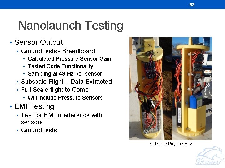 53 Nanolaunch Testing • Sensor Output • Ground tests - Breadboard • Calculated Pressure 53 Nanolaunch Testing • Sensor Output • Ground tests - Breadboard • Calculated Pressure