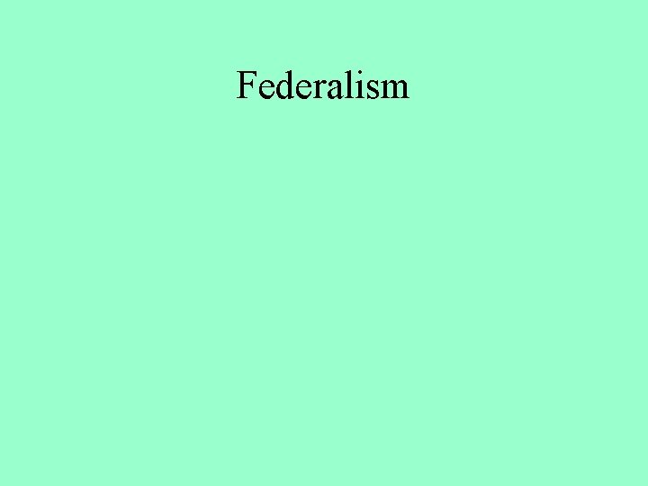 Federalism 