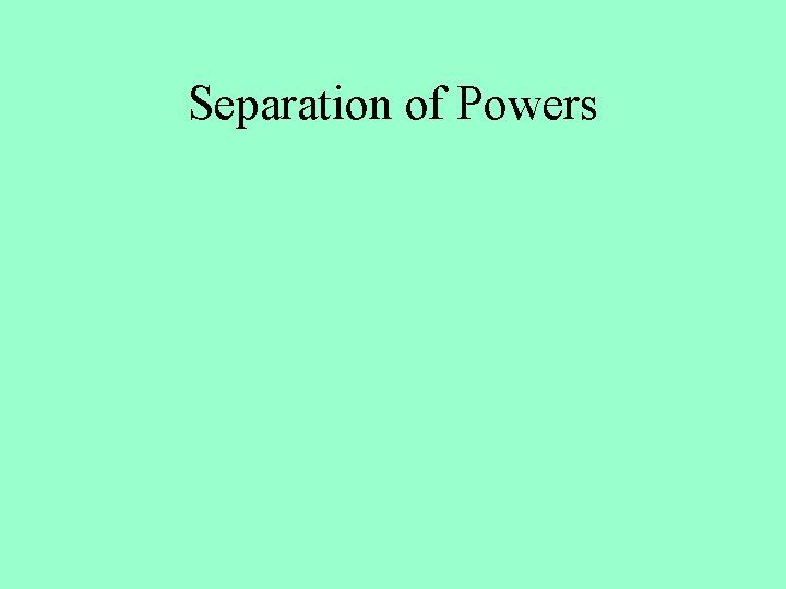 Separation of Powers 