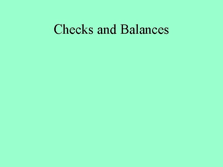 Checks and Balances 