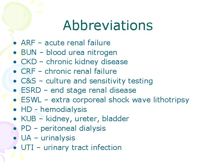 Abbreviations • • • ARF – acute renal failure BUN – blood urea nitrogen