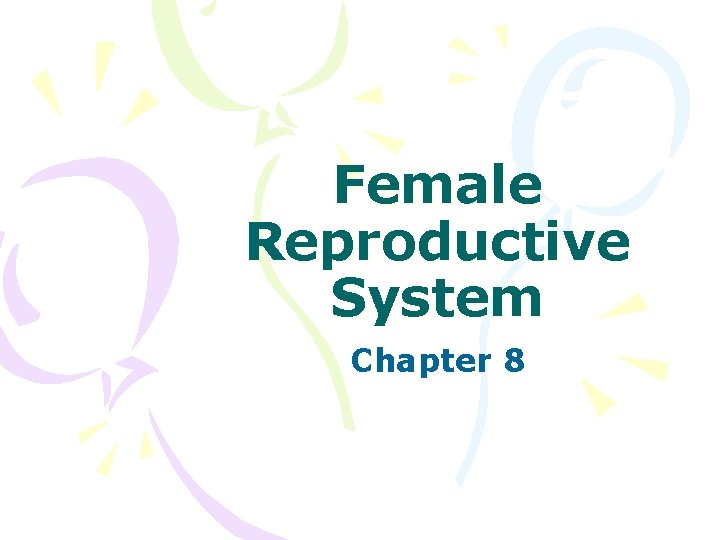 Female Reproductive System Chapter 8 