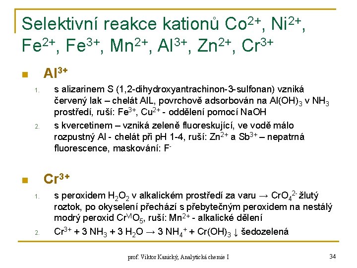 Selektivní reakce kationů Co 2+, Ni 2+, Fe 3+, Mn 2+, Al 3+, Zn