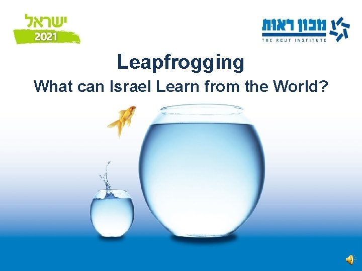 Leapfrogging ". . . המובילות להיות אחת ראש What can המדינות Israel 15 -