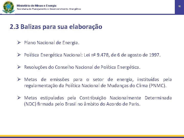 Ministério de Minas e Energia Secretaria de Planejamento e Desenvolvimento Energético 2. 3 Balizas
