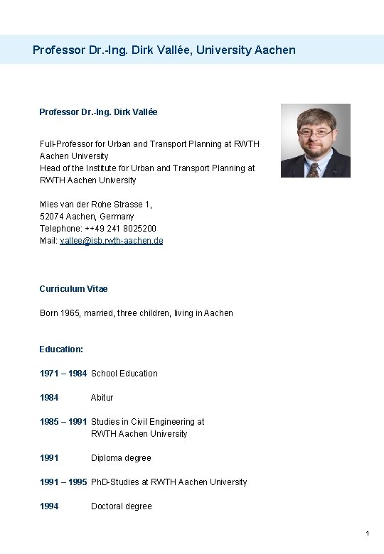 Professor Dr. -Ing. Dirk Vallée, University Aachen Professor Dr. -Ing. Dirk Vallée Full-Professor for