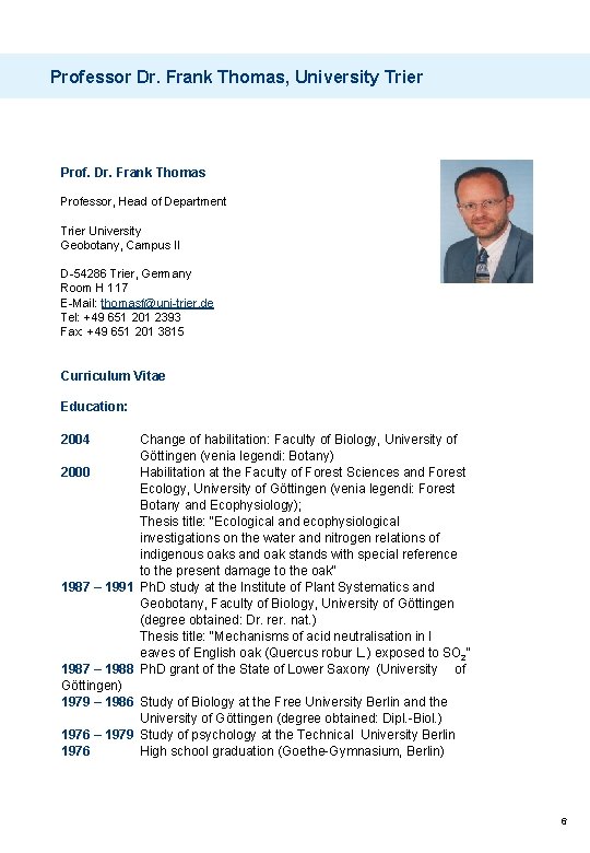 Professor Dr. Frank Thomas, University Trier Prof. Dr. Frank Thomas Professor, Head of Department
