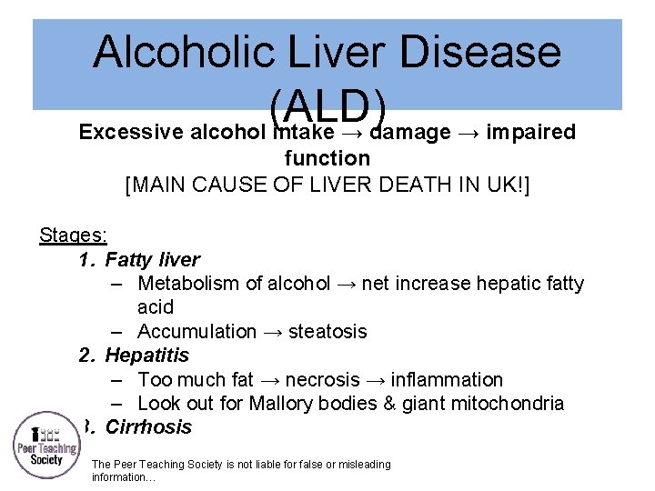 Alcoholic Liver Disease (ALD) Excessive alcohol intake → damage → impaired function [MAIN CAUSE