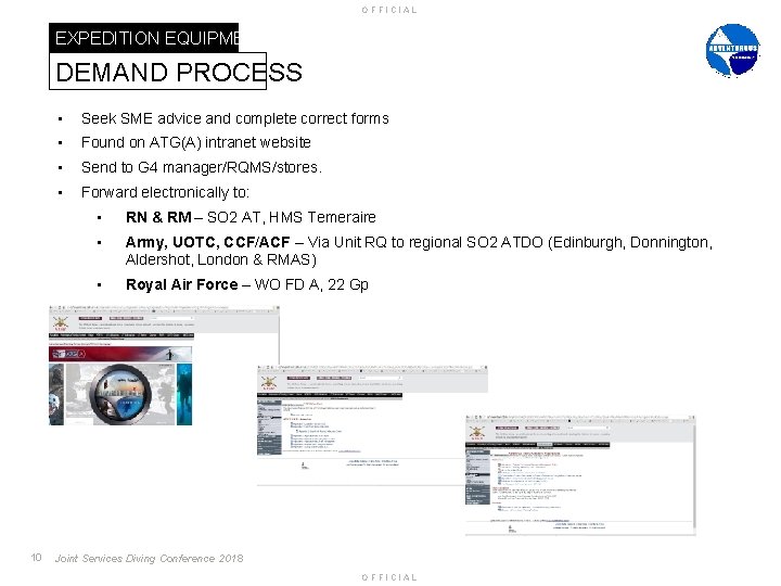 OFFICIAL EXPEDITION EQUIPMENT DEMAND PROCESS 10 • Seek SME advice and complete correct forms