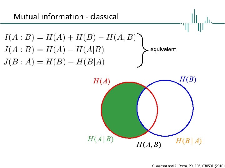 Mutual information - classical equivalent G. Adesso and A. Datta, PRL 105, 030501 (2010)