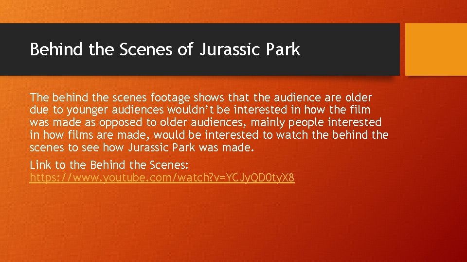 Behind the Scenes of Jurassic Park The behind the scenes footage shows that the