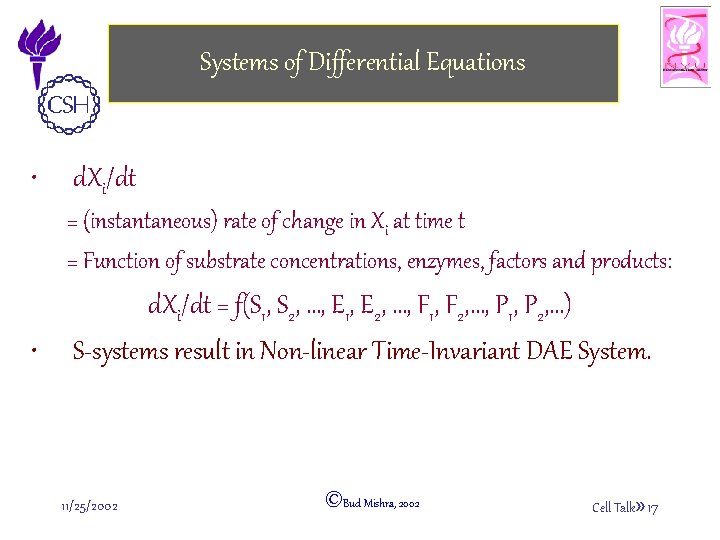 Systems of Differential Equations • d. Xi/dt = (instantaneous) rate of change in Xi