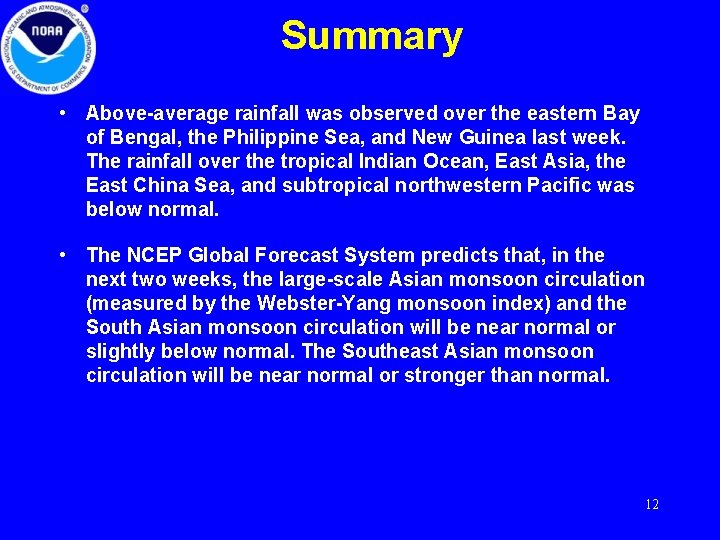 Summary • Above-average rainfall was observed over the eastern Bay of Bengal, the Philippine