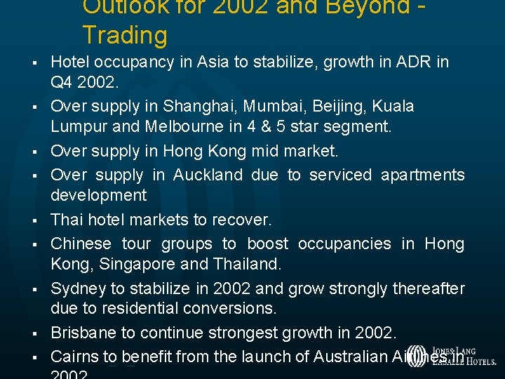 Outlook for 2002 and Beyond Trading § § § § § Hotel occupancy in