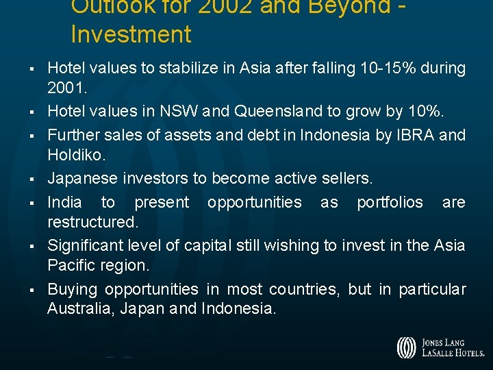 Outlook for 2002 and Beyond Investment § § § § Hotel values to stabilize
