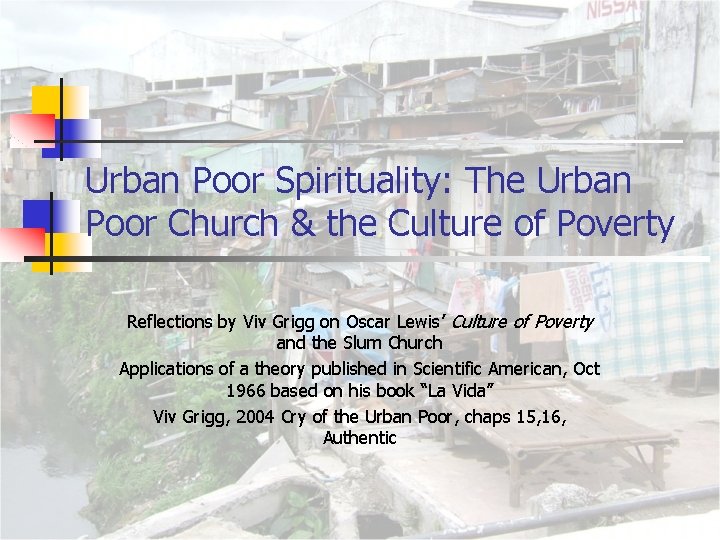 Urban Poor Spirituality: The Urban Poor Church & the Culture of Poverty Reflections by