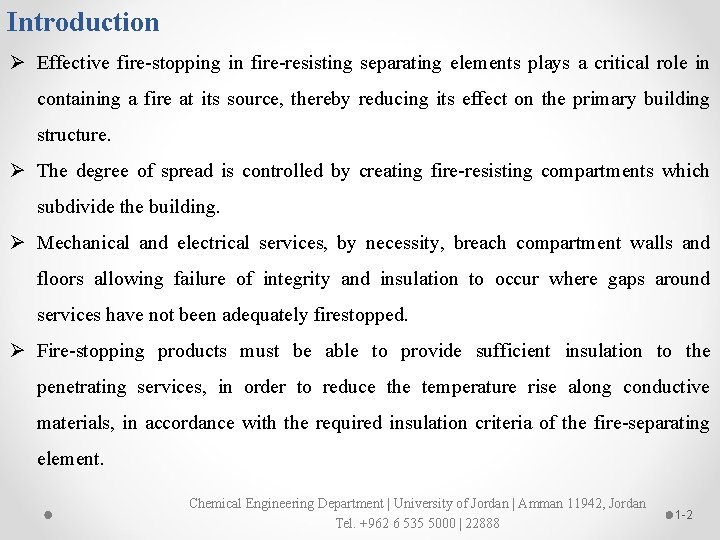 Introduction Ø Effective fire-stopping in fire-resisting separating elements plays a critical role in containing