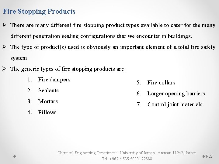 Fire Stopping Products Ø There are many different fire stopping product types available to