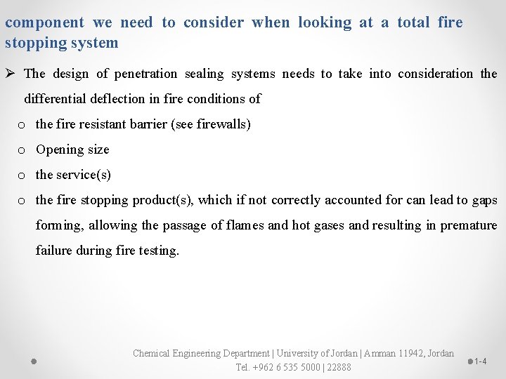 component we need to consider when looking at a total fire stopping system Ø
