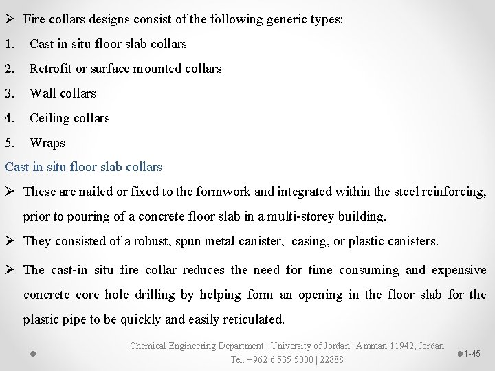 Ø Fire collars designs consist of the following generic types: 1. Cast in situ
