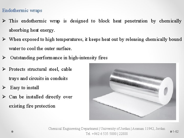 Endothermic wraps Ø This endothermic wrap is designed to block heat penetration by chemically