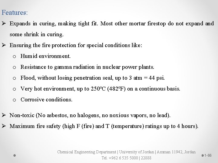 Features: Ø Expands in curing, making tight fit. Most other mortar firestop do not