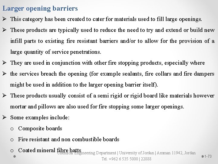 Larger opening barriers Ø This category has been created to cater for materials used