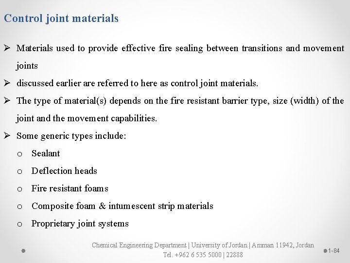 Control joint materials Ø Materials used to provide effective fire sealing between transitions and