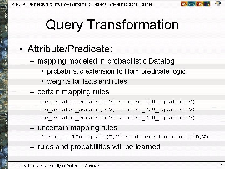 MIND: An architecture for multimedia information retrieval in federated digital libraries Query Transformation •