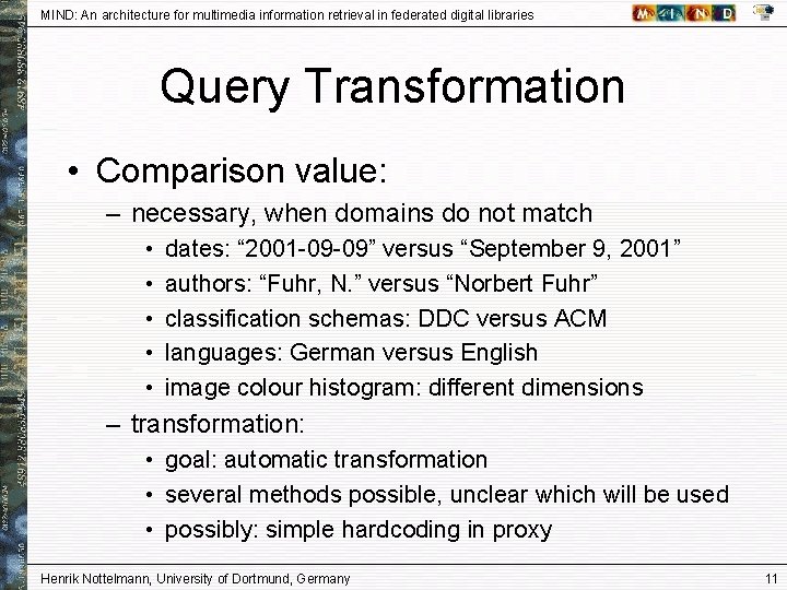 MIND: An architecture for multimedia information retrieval in federated digital libraries Query Transformation •