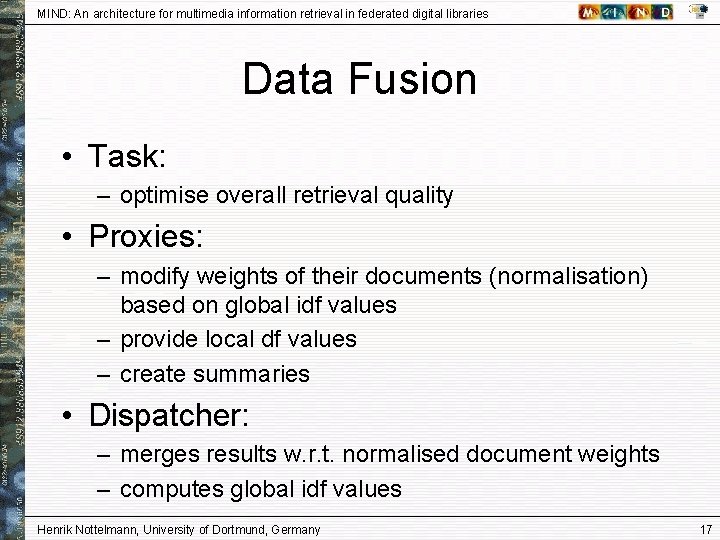 MIND: An architecture for multimedia information retrieval in federated digital libraries Data Fusion •
