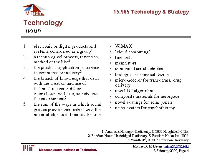 15. 965 Technology & Strategy Technology noun 1. 2. 3. 4. 5. electronic or