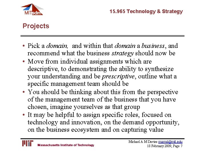 15. 965 Technology & Strategy Projects • Pick a domain, and within that domain