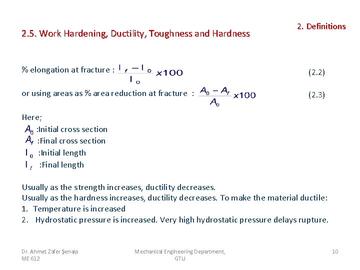 2. 5. Work Hardening, Ductility, Toughness and Hardness 2. Definitions % elongation at fracture