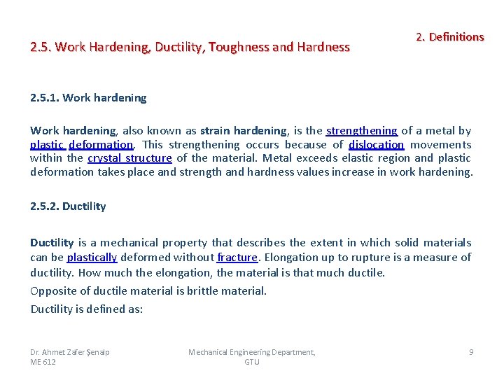 2. 5. Work Hardening, Ductility, Toughness and Hardness 2. Definitions 2. 5. 1. Work