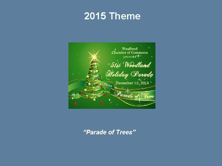  2015 Theme “Parade of Trees” 