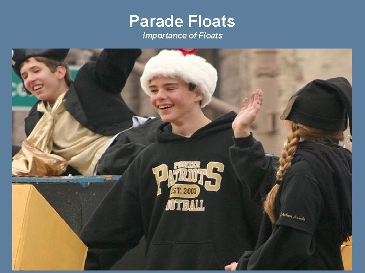 Parade Floats Importance of Floats 