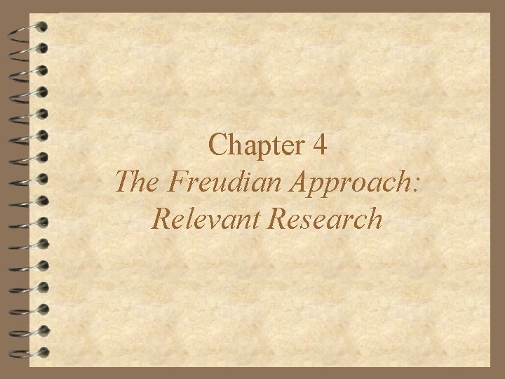 Chapter 4 The Freudian Approach: Relevant Research 