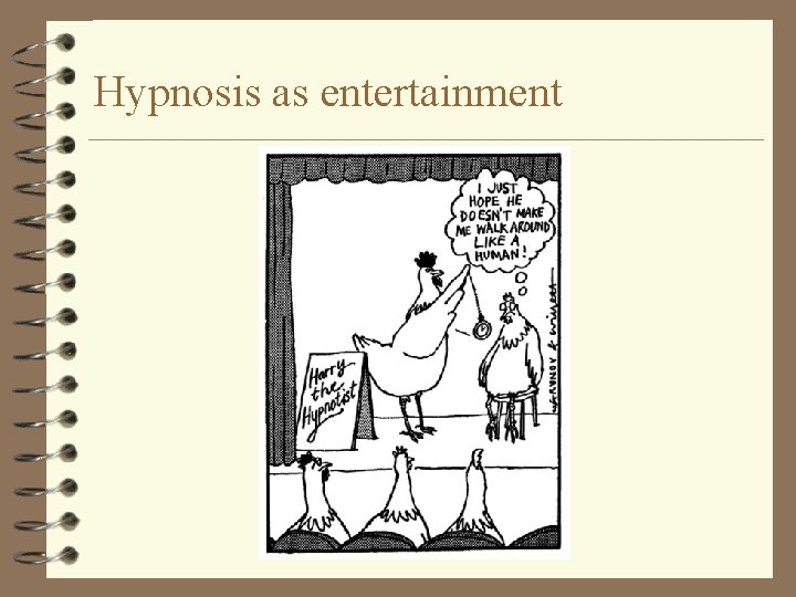 Hypnosis as entertainment 