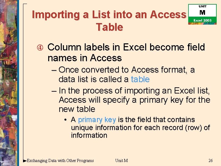 Importing a List into an Access Table Column labels in Excel become field names