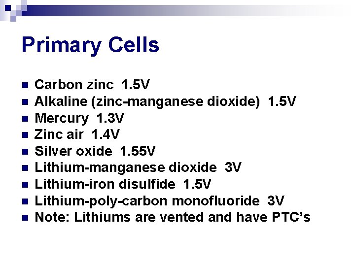 Primary Cell Example Battery Cell Technology without the chemistry sort of