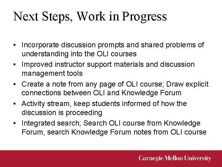 Next Steps, Work in Progress • Incorporate discussion prompts and shared problems of understanding